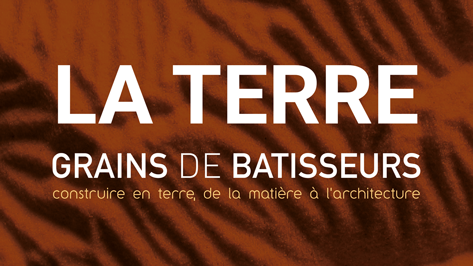 Exposition Grains de bâtisseurs